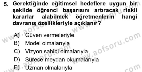 Sınıf Yönetimi Dersi 2016 - 2017 Yılı (Final) Dönem Sonu Sınav Soruları 5. Soru