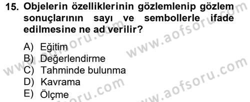 Ölçme Ve Değerlendirme Dersi 2012 - 2013 Yılı (Vize) Ara Sınav Soruları 15. Soru
