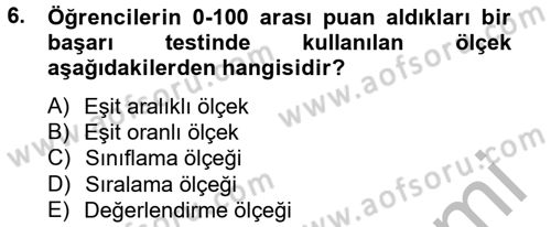 Ölçme Ve Değerlendirme Dersi 2012 - 2013 Yılı (Vize) Ara Sınavı 6. Soru