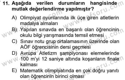 Ölçme Ve Değerlendirme Dersi 2012 - 2013 Yılı (Final) Dönem Sonu Sınav Soruları 11. Soru