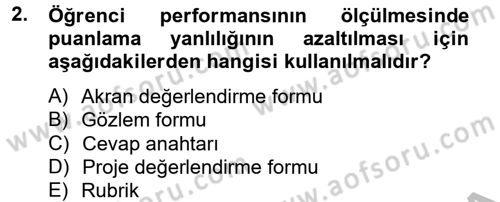 Ölçme Ve Değerlendirme Dersi 2012 - 2013 Yılı (Final) Dönem Sonu Sınav Soruları 2. Soru