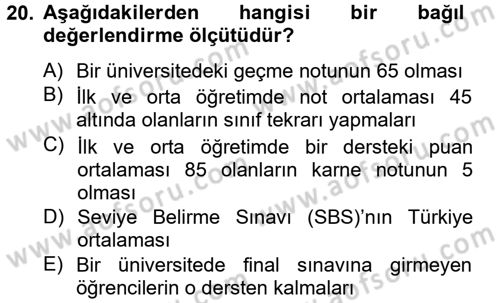 Ölçme Ve Değerlendirme Dersi 2012 - 2013 Yılı (Final) Dönem Sonu Sınav Soruları 20. Soru