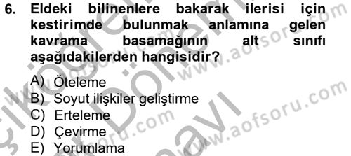 Ölçme Ve Değerlendirme Dersi 2012 - 2013 Yılı (Final) Dönem Sonu Sınav Soruları 6. Soru