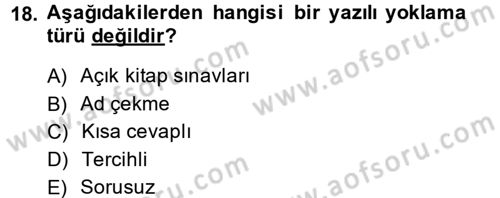 Ölçme Ve Değerlendirme Dersi 2013 - 2014 Yılı (Vize) Ara Sınav Soruları 18. Soru