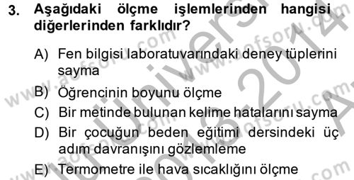 Ölçme Ve Değerlendirme Dersi 2013 - 2014 Yılı (Vize) Ara Sınav Soruları 3. Soru