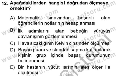 Ölçme Ve Değerlendirme Dersi 2014 - 2015 Yılı (Vize) Ara Sınav Soruları 12. Soru