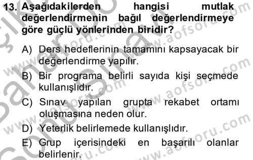 Ölçme Ve Değerlendirme Dersi 2014 - 2015 Yılı (Final) Dönem Sonu Sınav Soruları 13. Soru