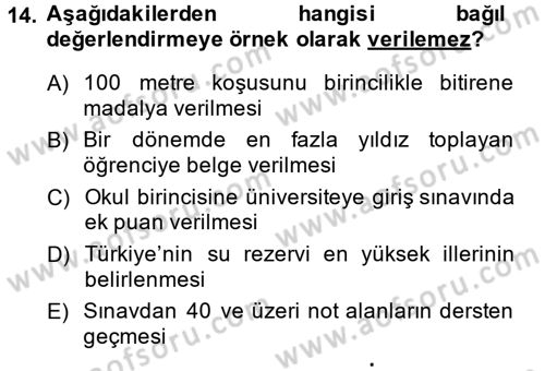 Ölçme Ve Değerlendirme Dersi 2014 - 2015 Yılı (Final) Dönem Sonu Sınav Soruları 14. Soru