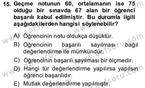 Ölçme Ve Değerlendirme Dersi 2014 - 2015 Yılı (Final) Dönem Sonu Sınav Soruları 15. Soru