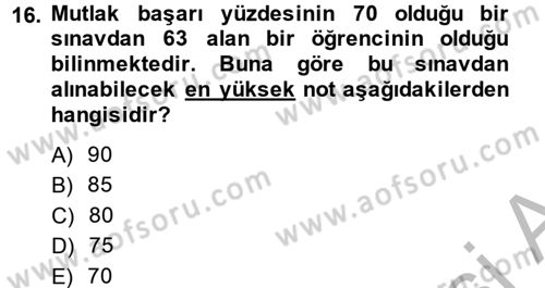 Ölçme Ve Değerlendirme Dersi 2014 - 2015 Yılı (Final) Dönem Sonu Sınav Soruları 16. Soru