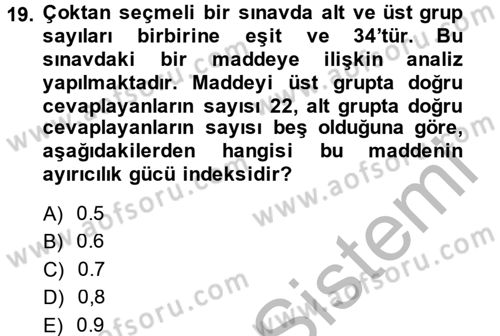 Ölçme Ve Değerlendirme Dersi 2014 - 2015 Yılı (Final) Dönem Sonu Sınav Soruları 19. Soru