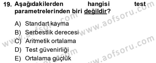 Ölçme Ve Değerlendirme Dersi 2014 - 2015 Yılı Tek Ders Sınav Soruları 19. Soru