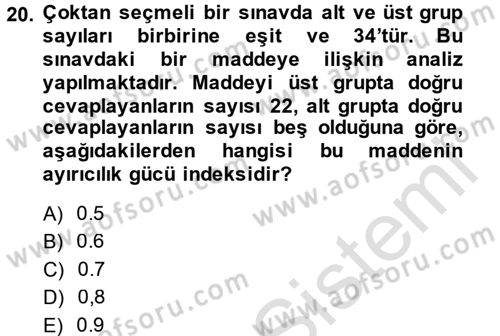 Ölçme Ve Değerlendirme Dersi 2014 - 2015 Yılı Tek Ders Sınav Soruları 20. Soru