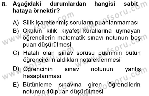 Ölçme Ve Değerlendirme Dersi 2014 - 2015 Yılı Tek Ders Sınav Soruları 8. Soru