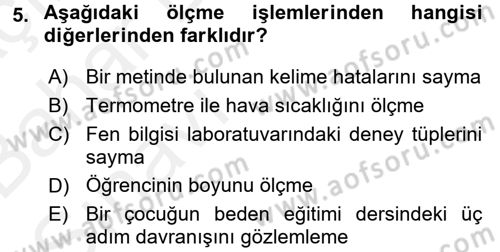 Ölçme Ve Değerlendirme Dersi 2015 - 2016 Yılı (Vize) Ara Sınav Soruları 5. Soru
