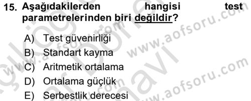 Ölçme Ve Değerlendirme Dersi 2015 - 2016 Yılı (Final) Dönem Sonu Sınav Soruları 15. Soru