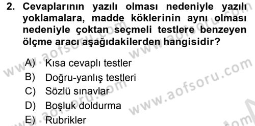 Ölçme Ve Değerlendirme Dersi 2015 - 2016 Yılı (Final) Dönem Sonu Sınav Soruları 2. Soru