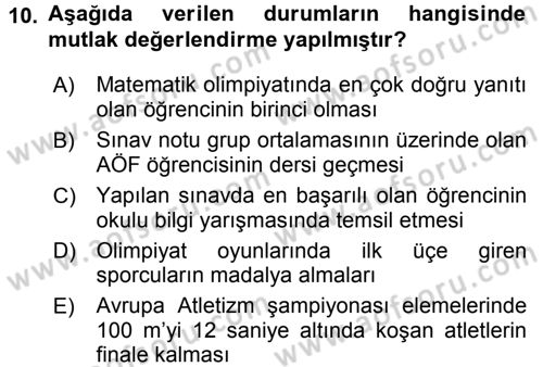 Ölçme Ve Değerlendirme Dersi 2015 - 2016 Yılı Tek Ders Sınav Soruları 10. Soru