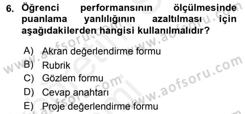 Ölçme Ve Değerlendirme Dersi 2015 - 2016 Yılı Tek Ders Sınav Soruları 6. Soru