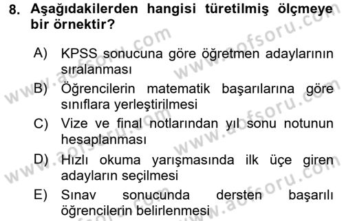Ölçme Ve Değerlendirme Dersi 2016 - 2017 Yılı 3 Ders Sınav Soruları 8. Soru