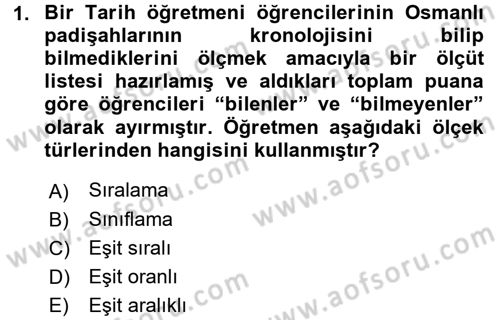Ölçme Ve Değerlendirme Dersi 2016 - 2017 Yılı (Vize) Ara Sınav Soruları 1. Soru