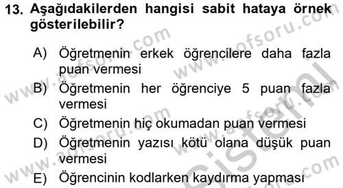 Ölçme Ve Değerlendirme Dersi 2016 - 2017 Yılı (Vize) Ara Sınav Soruları 13. Soru