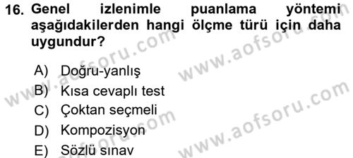 Ölçme Ve Değerlendirme Dersi 2016 - 2017 Yılı (Vize) Ara Sınav Soruları 16. Soru