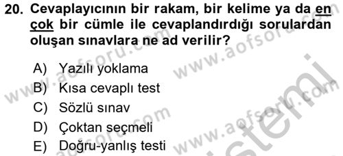 Ölçme Ve Değerlendirme Dersi 2016 - 2017 Yılı (Vize) Ara Sınav Soruları 20. Soru