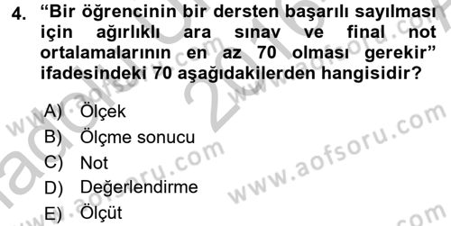 Ölçme Ve Değerlendirme Dersi 2016 - 2017 Yılı (Vize) Ara Sınav Soruları 4. Soru