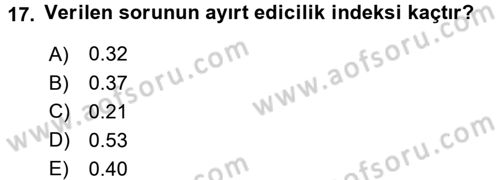 Ölçme Ve Değerlendirme Dersi 2016 - 2017 Yılı (Final) Dönem Sonu Sınav Soruları 17. Soru