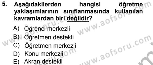 Özel Öğretim Yöntemleri 1 Dersi Ara Sınavı Deneme Sınav Soruları 5. Soru
