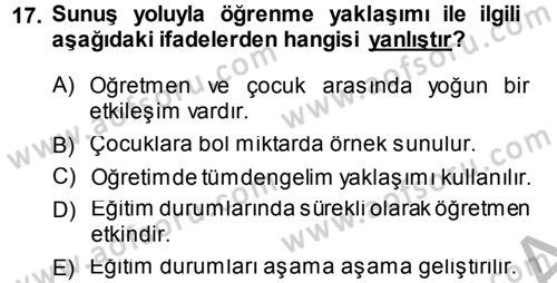 Özel Öğretim Yöntemleri 1 Dersi 2014 - 2015 Yılı (Final) Dönem Sonu Sınav Soruları 17. Soru