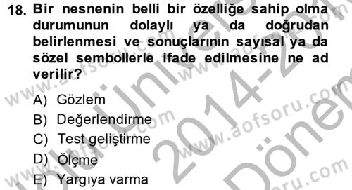 Özel Öğretim Yöntemleri 1 Dersi 2014 - 2015 Yılı (Final) Dönem Sonu Sınav Soruları 18. Soru