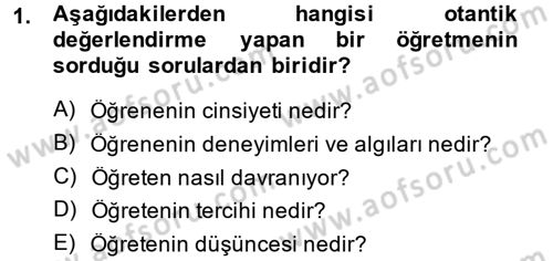Özel Öğretim Yöntemleri 2 Dersi 2014 - 2015 Yılı (Vize) Ara Sınav Soruları 1. Soru