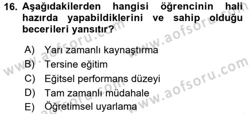 Özel Öğretim Yöntemleri 2 Dersi 2016 - 2017 Yılı (Final) Dönem Sonu Sınav Soruları 16. Soru