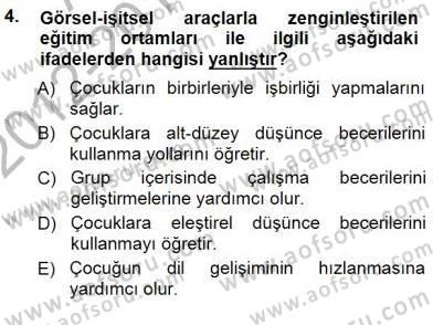 Okulöncesinde Öğretim Teknolojisi Ve Materyal Tasarımı Dersi 2012 - 2013 Yılı (Final) Dönem Sonu Sınav Soruları 4. Soru