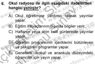 Okulöncesinde Öğretim Teknolojisi Ve Materyal Tasarımı Dersi 2012 - 2013 Yılı (Final) Dönem Sonu Sınav Soruları 6. Soru