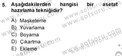 Okulöncesinde Öğretim Teknolojisi Ve Materyal Tasarımı Dersi 2013 - 2014 Yılı (Final) Dönem Sonu Sınav Soruları 5. Soru