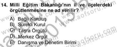 Türk Eğitim Sistemi Ve Okul Yönetimi Dersi 2012 - 2013 Yılı (Vize) Ara Sınavı 14. Soru