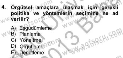 Türk Eğitim Sistemi Ve Okul Yönetimi Dersi 2012 - 2013 Yılı (Vize) Ara Sınavı 4. Soru