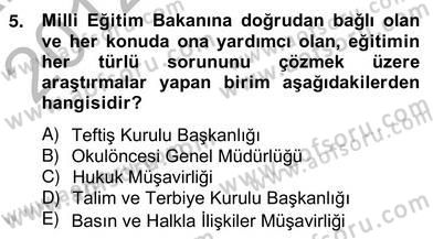Türk Eğitim Sistemi Ve Okul Yönetimi Dersi 2012 - 2013 Yılı (Vize) Ara Sınav Soruları 5. Soru