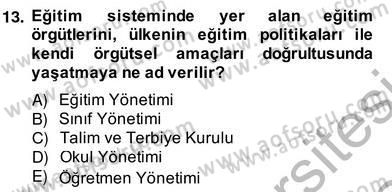 Türk Eğitim Sistemi Ve Okul Yönetimi Dersi 2013 - 2014 Yılı (Vize) Ara Sınavı 13. Soru