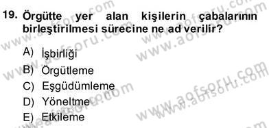 Türk Eğitim Sistemi Ve Okul Yönetimi Dersi 2013 - 2014 Yılı (Vize) Ara Sınavı 19. Soru