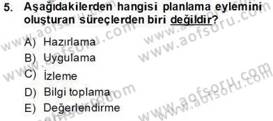 Türk Eğitim Sistemi Ve Okul Yönetimi Dersi 2013 - 2014 Yılı Tek Ders Sınav Soruları 5. Soru