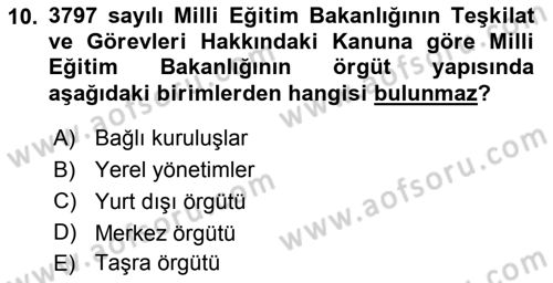Türk Eğitim Sistemi Ve Okul Yönetimi Dersi 2015 - 2016 Yılı Tek Ders Sınav Soruları 10. Soru