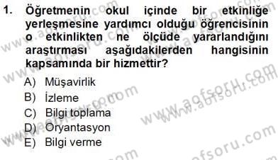 Rehberlik Dersi 2012 - 2013 Yılı (Vize) Ara Sınav Soruları 1. Soru