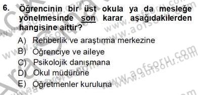 Rehberlik Dersi 2012 - 2013 Yılı (Vize) Ara Sınav Soruları 6. Soru