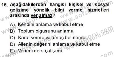 Rehberlik Dersi 2013 - 2014 Yılı (Vize) Ara Sınav Soruları 15. Soru