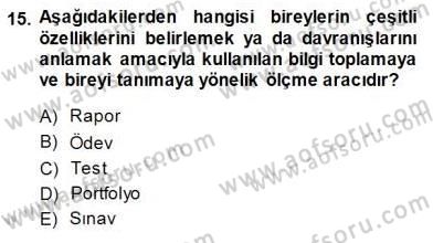 Rehberlik Dersi 2013 - 2014 Yılı (Final) Dönem Sonu Sınav Soruları 15. Soru