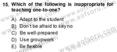 Özel Öğretim Yöntemleri Dersi 2013 - 2014 Yılı (Vize) Ara Sınav Soruları 15. Soru